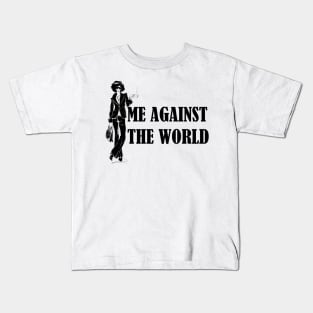 Me Against The World Kids T-Shirt